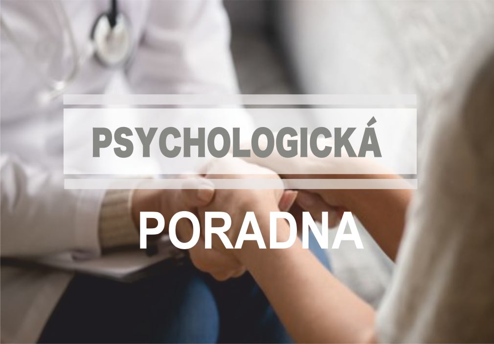 PSYCHOLOGICKÁ PORADNA